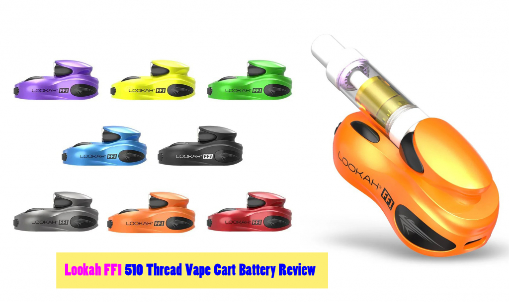 Lookah FF1 Vape Battery Review