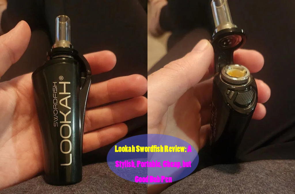 Lookah Swordfish Review